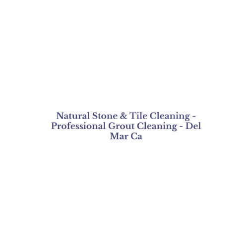 Prestige Tile & Stone Cleaning Del Mar